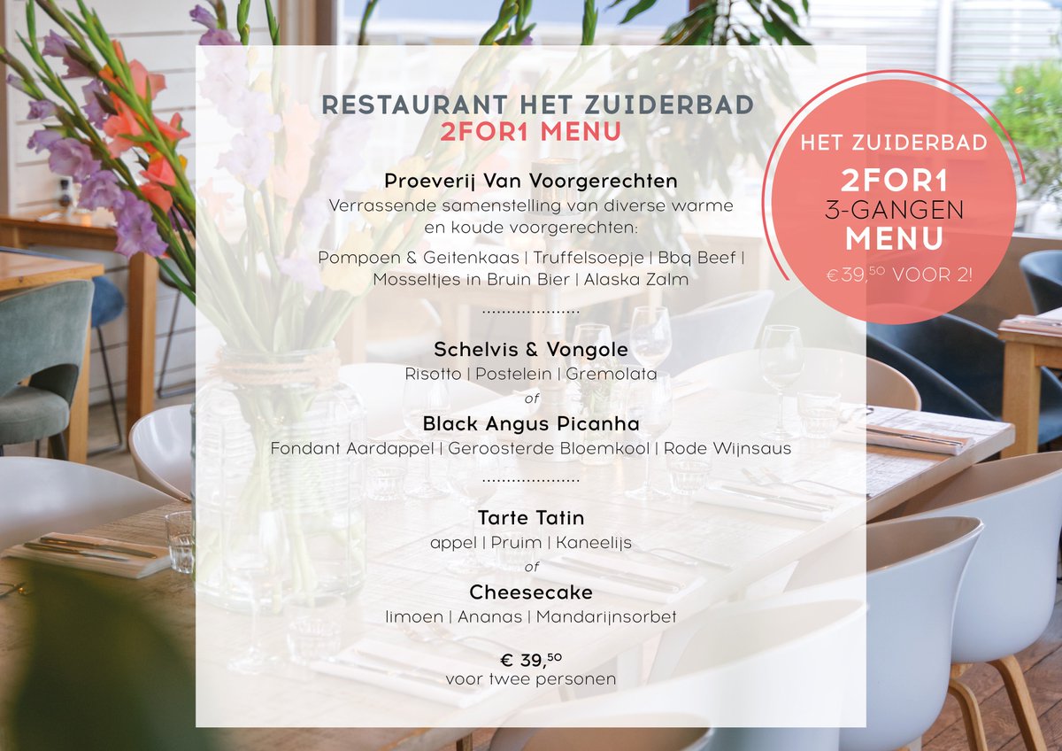 ★★ NOVEMBER = 2FOR1 ★★

De hele maand november is het #2for1 Samen genieten voor de prijs van één!

Van 1 t/m 27 november (van woensdag t/m zondag) serveren wij een culinair 3-gangen diner voor maar €39,50 voor 2 personen.

zuiderbad.nl