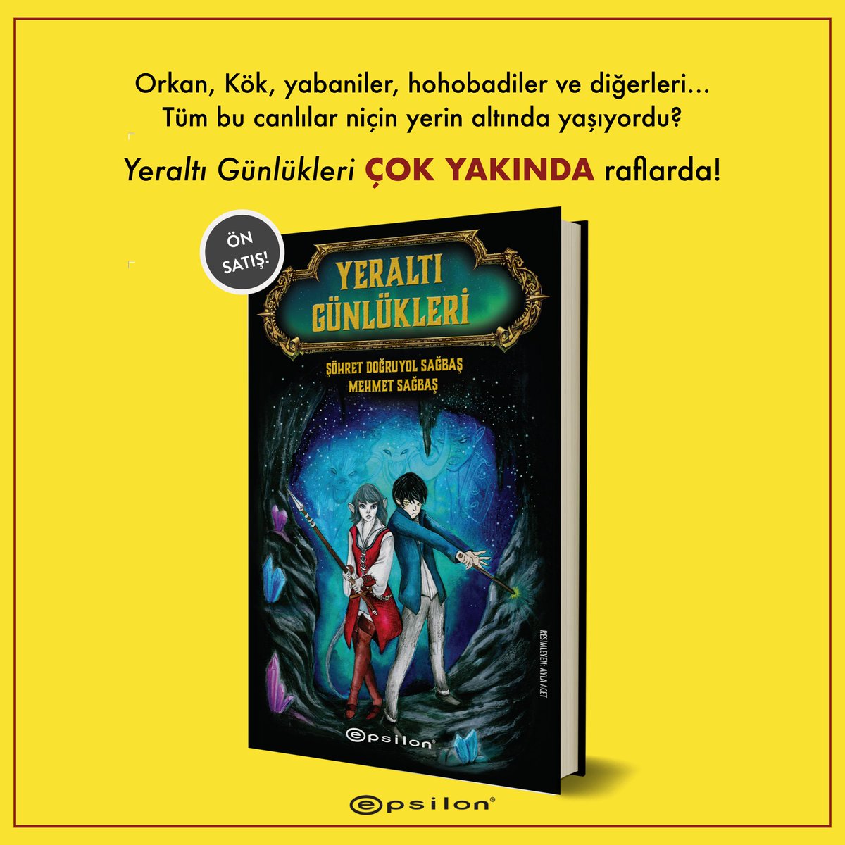 epsilonyayinevi's tweet photo. Kayıp Rıhtım 2018'in En'leri anketinde yılın en iyi yerli bilimkurgu romanı ödülünün sahibi Mehmet Sağbaş ile çocuk ve gençlik edebiyatı yazarı Şöhret Doğruyol Sağbaş’tan fantastik bir macera!💥 Yeraltı Günlükleri şimdi @kitap365com'da ön satışta, çok yakında tüm kitapçılarda! 📚 https://t.co/Z1tmzqudGD
