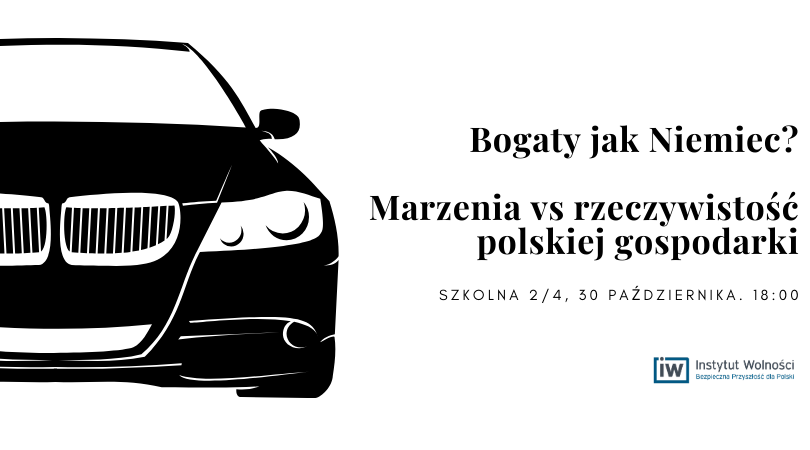 Już za pięć dni, tj 30.10.2019 o godz. 18 na ul. Szkolnej 2/4, porozmawiamy z @PBaranski1, <a href="/WitoldOrowski/">Witold Orłowski</a>, <a href="/PoplawskiKonrad/">Konrad Popławski</a> i Andrzejem Siessem o realnej kondycji polskiej gospodarki i o tym, czy realne jest byśmy osiągnęli poziom Niemiec. Zapraszamy! instytutwolnosci.pl/10259-2/