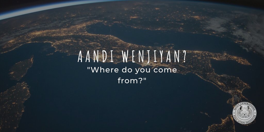 Anishinaabemowin WOTD: AANDI WENJIYAN? (Where do you come from?). #Ojibwe #LanguageRevitalization