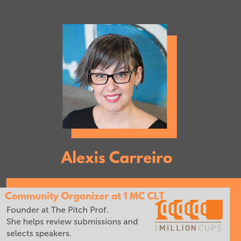 We are happy to present the founder of Pitch Prof also the community organizer for 1 Million Cups-Dr. Alexis Carreiro!

We Greatly appreciate your help with 1 Million Cups such as selecting the speakers, reviewing submissions and developing individuals with their presentations.