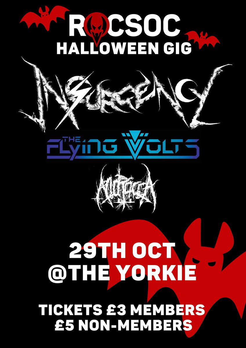 The most horrific time of year deserves riffs straight from hell. 3 approach destined to open pits.

Insurgency! Andracca! Flying Volts!
WILL SHRED WHILST BEVS FLOW DOWN YOUR THROATS!
They'll come to us on our home ground.
They'll FLOOD the Yorkie with their sound!

Tues at 20:30