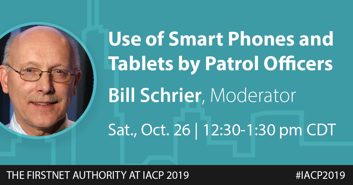 FirstNetGov's tweet image. Our Senior Advisor @billschrier will lead an enlightening conversation with Police Departments that have issued smart phones and tablets to patrol officers. Find out how they are used, the apps they use, and lessons learned in implementing
them. #IACP2019