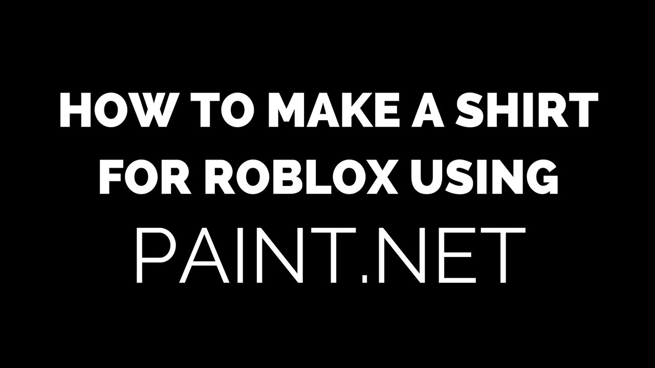 Pcgame On Twitter Tutorial How To Make A Shirt On Roblox 2017 Link Https T Co Vwfxm3xl1y Ashirt For How Make Paint Net Roblox To Using Roblox Https T Co Iaqiztncms - how to make shirts in roblox with paint.net