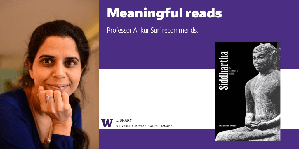 A graphic showing a headshot of Professor Ankur Suri on the left and an image of the cover of "Siddhartha" on the right. Overlaid text reads, "Meaningful reads: Professor Ankur Suri recommends:"