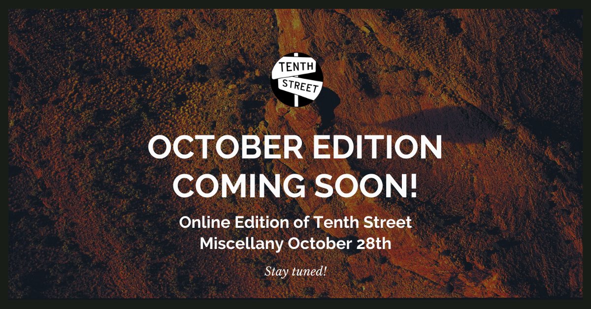 TenthStreetMisc's tweet photo. Stay tuned for our Online October Edition and submit for the November edition! Calling for art, music, and all genres of writing🖋🎵🎨 #callforsubmissions #ChadronState #undergradliteraryjournal https://t.co/O3Z9431kKn