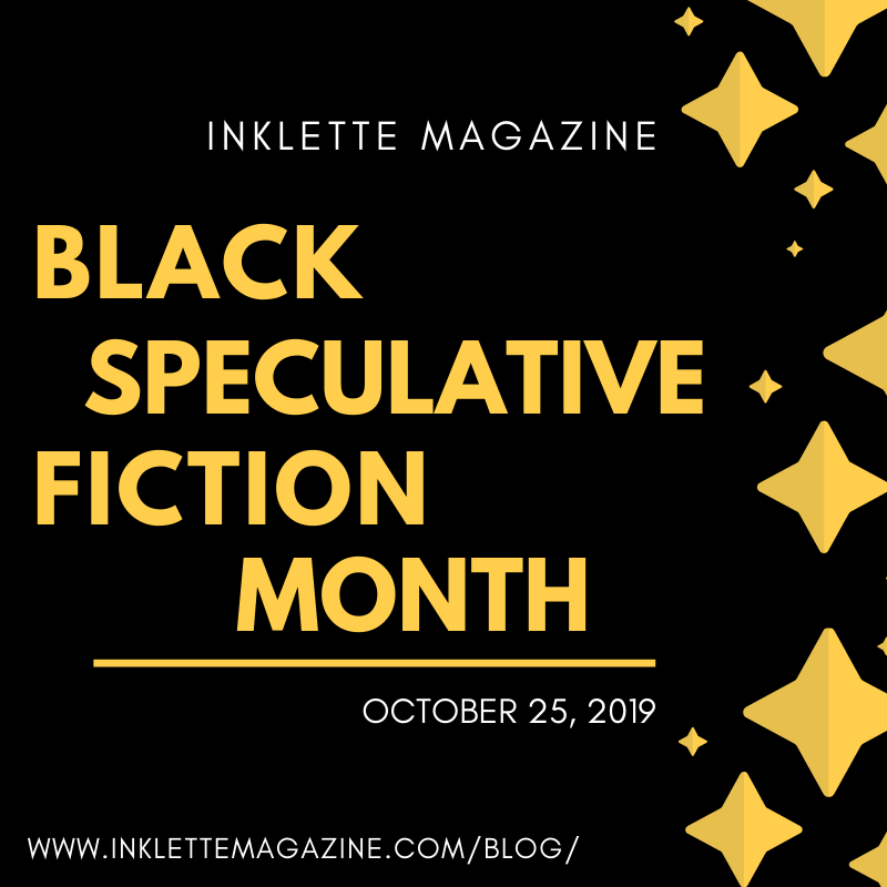 InkletteMag's tweet photo. #October is Black Speculative Fiction Month! Read this week's Inklette #blog to know more about #BlackSpeculativeFiction & how it encourages experimentation! Also, do check out the writing prompt & reading list provided by our #BlogEditor, Naomi Day here: https://t.co/xZtfkLLgAb https://t.co/88CVNh8fPb