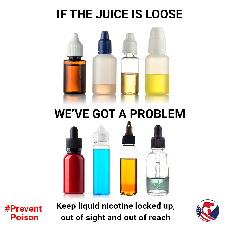 Liquid nicotine bottles of all shapes and sizes. The text reads: if the juice is loose we've got a problem. Keep liquid nicotine locked up, out of sight and out of reach 
