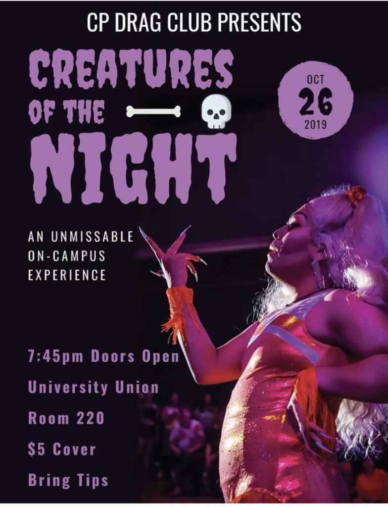 Don’t be a drag, come join the fun this Saturday at Creatures of the Night, put on by Cal Poly’s very own drag club. Show starts at 8!