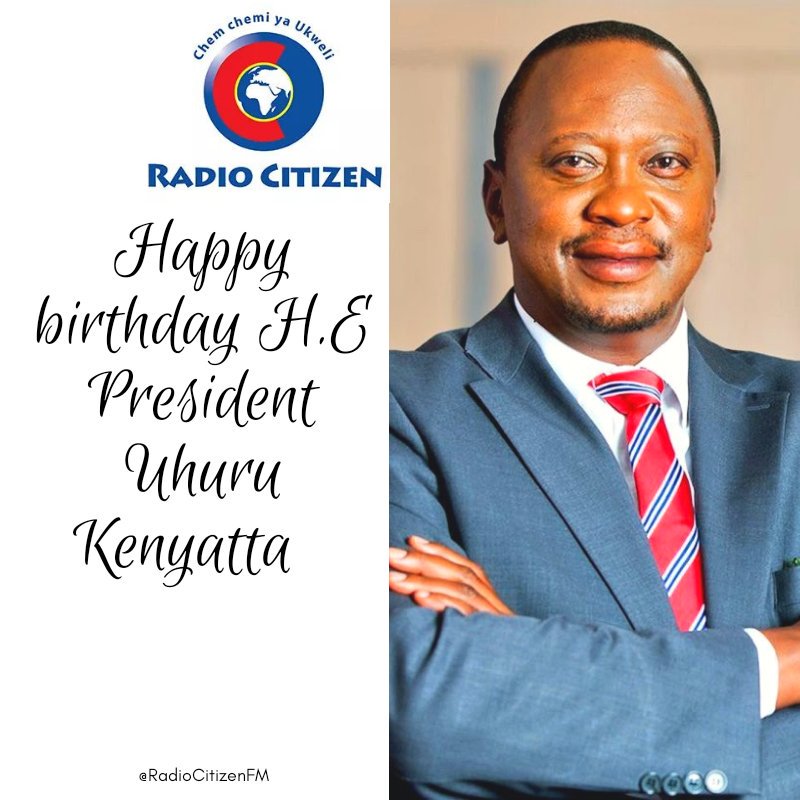 Happy Birthday Rais Uhuru Kenyatta.  