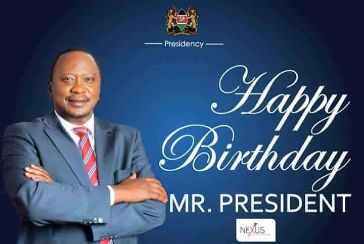 Wishing a happy birthday to The Commander-in-Chief of the armed forces,His Excellency President Uhuru Kenyatta. 