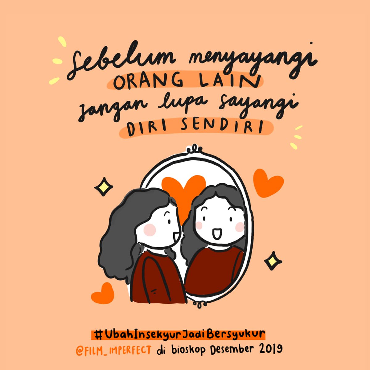 Filmimperfect On Twitter Sayangi Dan Bahagiakan Diri Sendiri Agar Kau Bisa Berbagi Bahagia Dengan Orang Lain Bukan Mencarinya Https T Co Uwfg5sb2uf Twitter