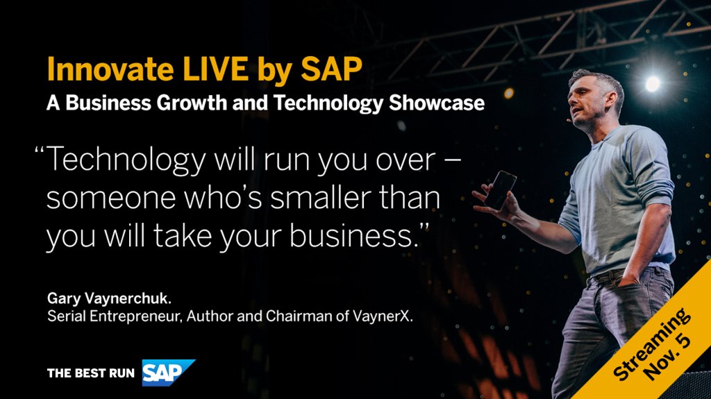 saplabsindia's tweet image. Watch @GaryVee on the future of tech and business. Tune in to #SAPInnovateLIVE - A Business Growth and Technology Showcase for SMBs. Streaming Live on November 5, 2019, 11am EST. Learn more. INSERT URL #SMESolutions