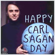 Happy Birthday and Carl Sagan Day 