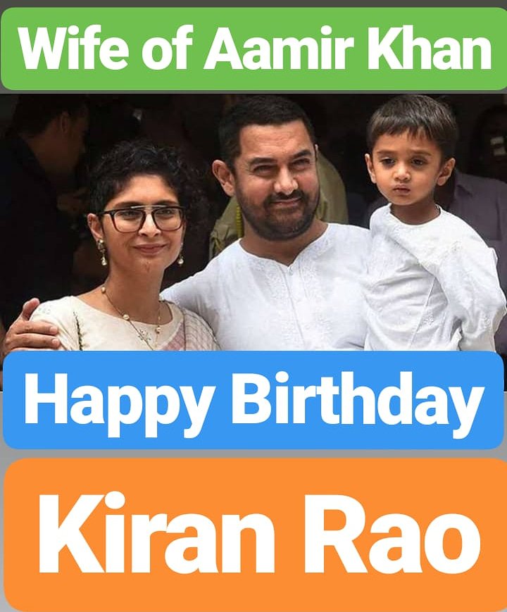 Happy birthday 
Kiran Rao (Wife of Aamir Khan) 