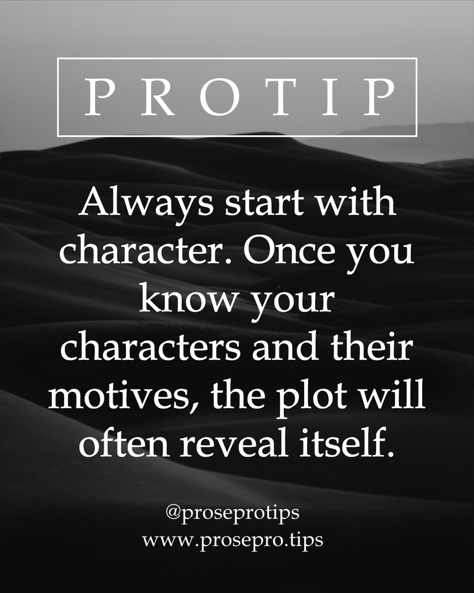 ProseProtips's tweet image. Always start with character. Once you know your characters and their motives, the plot will often reveal itself.
.
.
#character #nanowrimo2019 #writingtips #writingadvice #proseprotips #howtowriteabook #writerscommunity