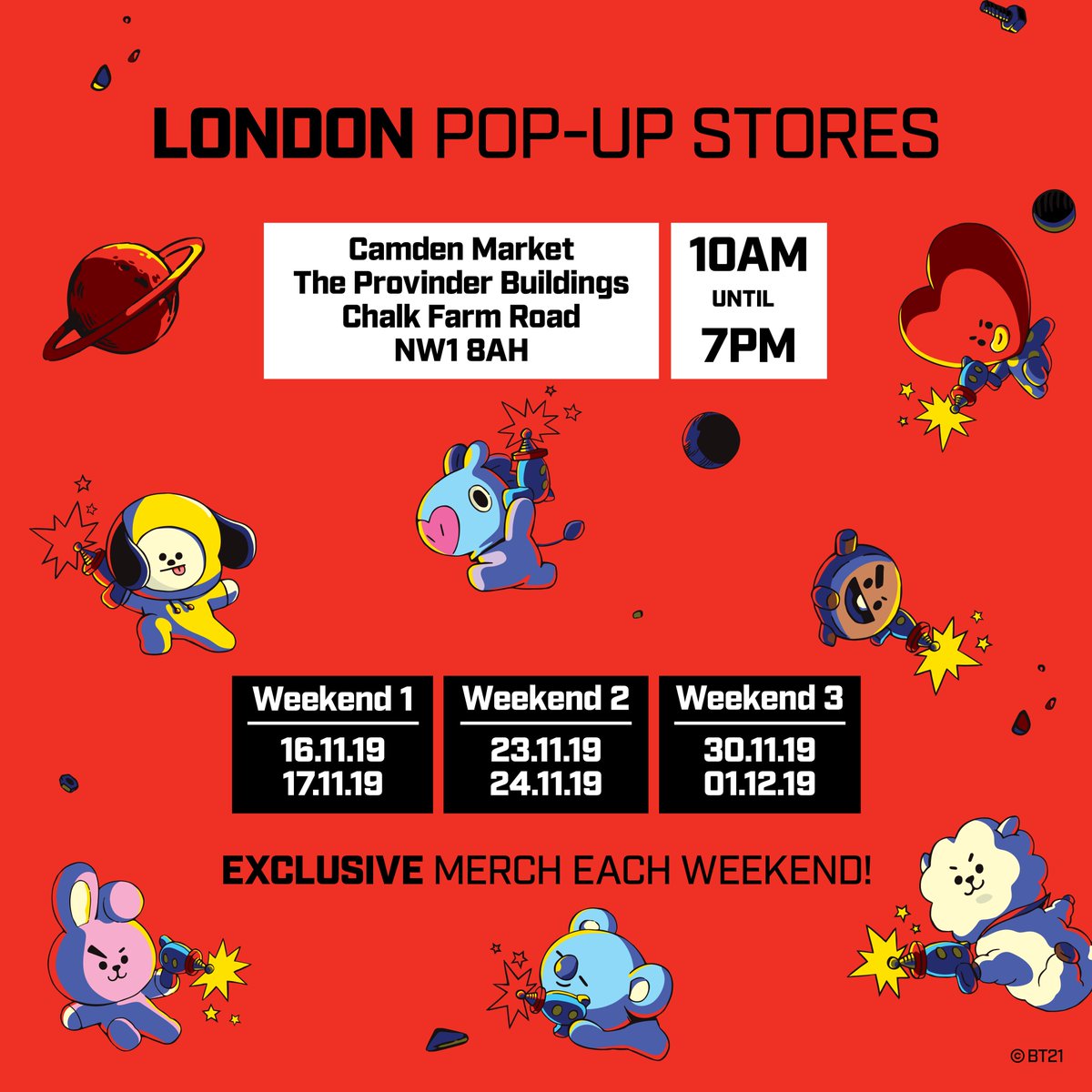 3 weekends of pop-ups! Back in London for a special series of stores in Camden. 

Different exclusive merchandise drops available each weekend. Limited availability so don’t miss out! #BT21 #PopUpLondon