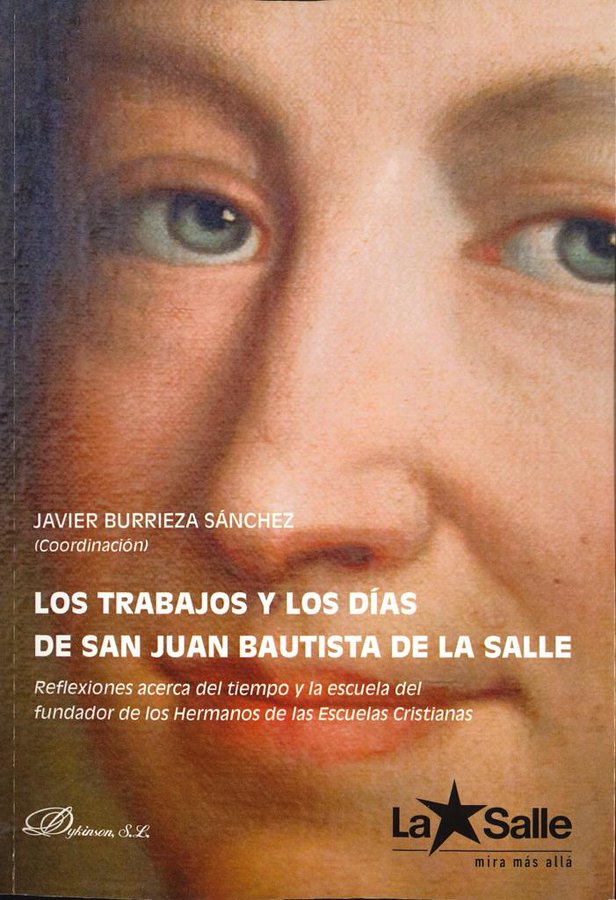 Los trabajos y los días de San Juan Bautista de La Salle