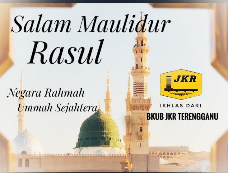 Kata terindah adalah ALLAH
Lagu paling menakjubkan AZAN
Buku sempurna dunia QURAN

Salam Maulidur Rasul
Dari Bahagian Kontrak Dan Ukur Bahan JKR Terengganu
<a href="/yusufghani200/">تذكرة</a> <a href="/NaimudinNor/">NorAnizaNaimudin</a> <a href="/JKRTerengganu/">JKR Terengganu</a> <a href="/HalimatunLilly/">Sa'diah</a> <a href="/nida1108/">Rohanida</a>
