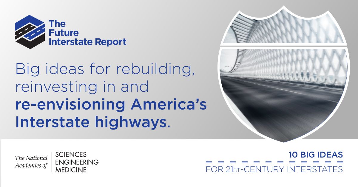 SurfaceTech_LLC's tweet photo. "The Future Interstate Report" from The #Transportation Research Board (@NASEMTRB) is available as a resource for #highway #infrastructure issues. The report offers "10 Big Ideas" to re-envision, reinvest, and rebuild America’s #Interstate Highway System: https://t.co/6lZ6oJBZ7I https://t.co/vPgreesvU7