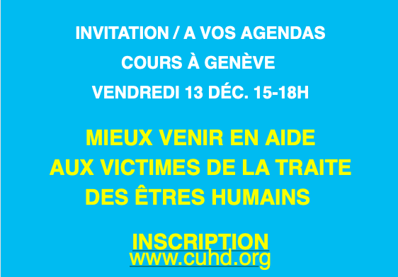 De 2010 à 2018, le nombre d’esclaves modernes dans le monde a passé de 27 à 45 millions. L’esclavage est souvent invisible! Parlons-en avec des experts confrontés à la réalité le 13 décembre. 
Participation gratuite mais inscription obligatoire: cuhd.org