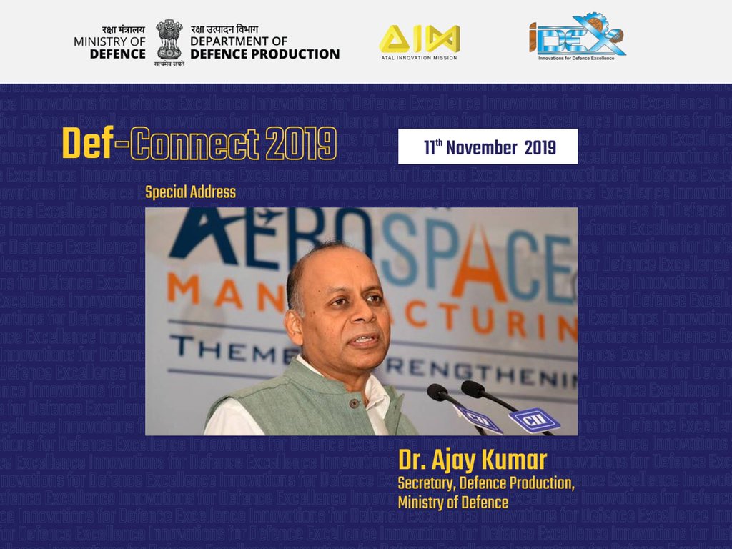 sjaju1's tweet image. Shri Ajay Kumar, Defence Secretary who conceptualised and operationalised @India_iDEX would deliver the Special Address in the inaugural session of #DefConnect on 11th Nov 2019. @drajaykumar_ias @DefenceMinIndia @DefProdnIndia @SpokespersonMoD @startupindia @AIMtoInnovate