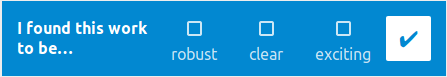 A screenshot of the Plaudit widget, through which people can mark a work as robust, clear and/or exciting.