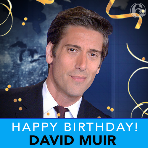 Today we are wishing a very happy birthday to World News Tonight anchor David Muir! 