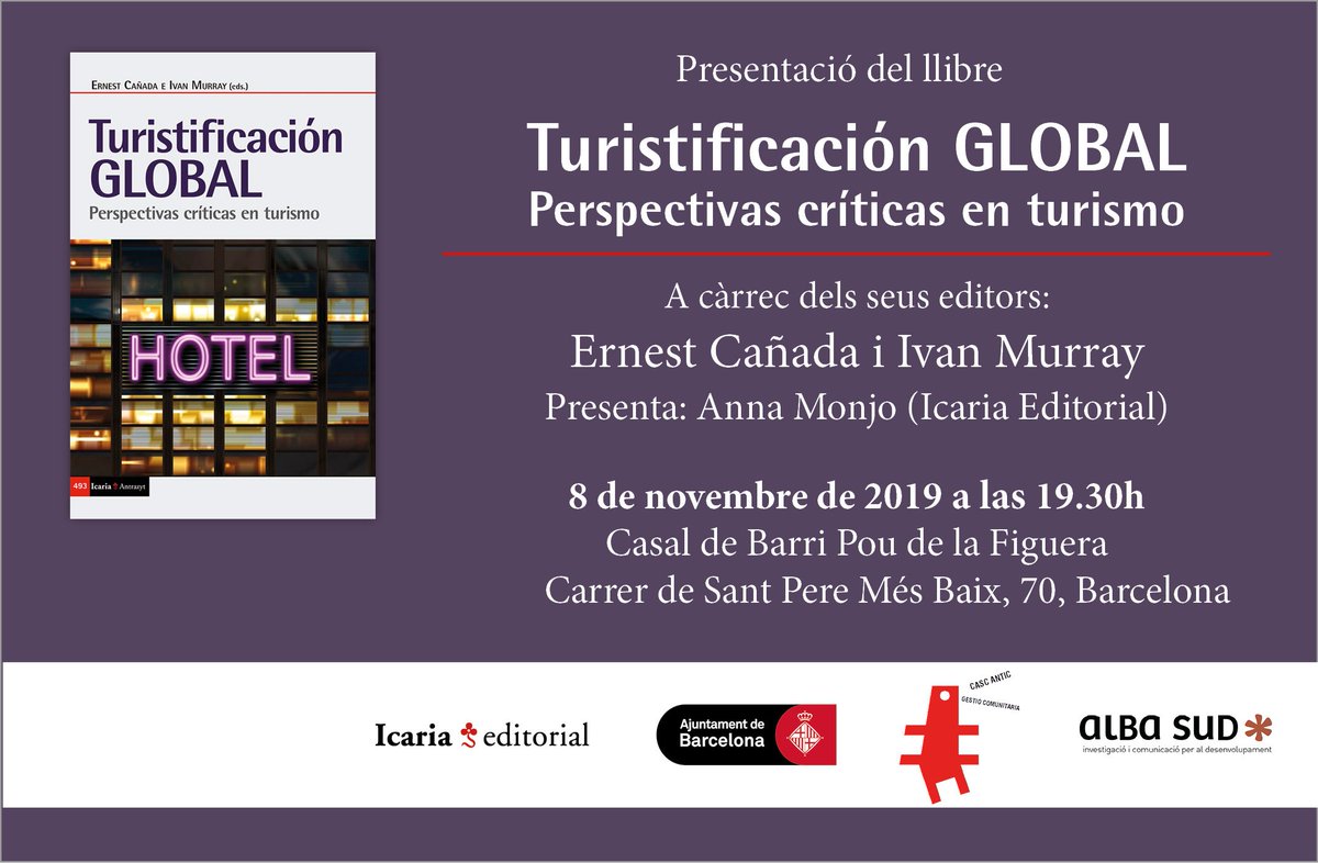 Avui presentem al <a href="/CasalPou/">CasalBarriPouFiguera</a> de Barcelona el llibre «Turistificación global. Perspectivas críticas en turismo»  publicat per <a href="/IcariaEditorial/">Icaria Editorial</a> a iniciativa d'<a href="/ALBA_SUD/">Alba Sud</a>, que hem escrit un col.lectiu ampli de companys i companyes.