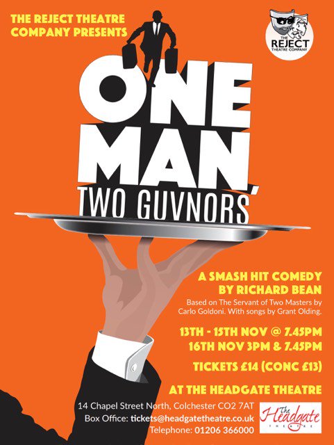 Just under a week until the hilarious farce - One Man, Two Guv'nors from <a href="/RejectTheatreCo/">Reject Theatre Co</a> comes to <a href="/HeadgateTheatre/">The Headgate Theatre</a>  following its successful run at the Brentwood Theatre in October. Have you got your tickets yet?