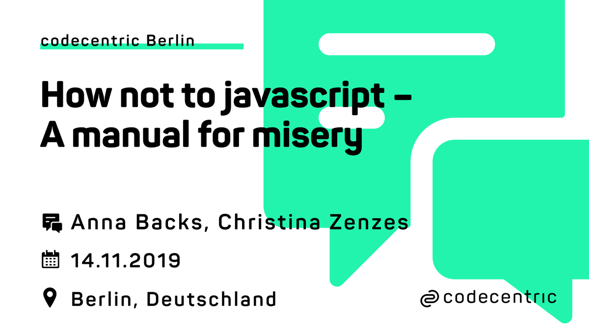 codecentric's tweet photo. .@merelyAnna und @merelyChristina haben alle Fehler, die sie jemals mit JavaScript gemacht haben, in einem Höllenprojekt gesammelt und zeigen euch beim Meetup nächste Woche "how NOT to javascript" 🤓 https://t.co/zMBJeqsvV5 #javascript #codecentric #berlin https://t.co/YmypUbjf41