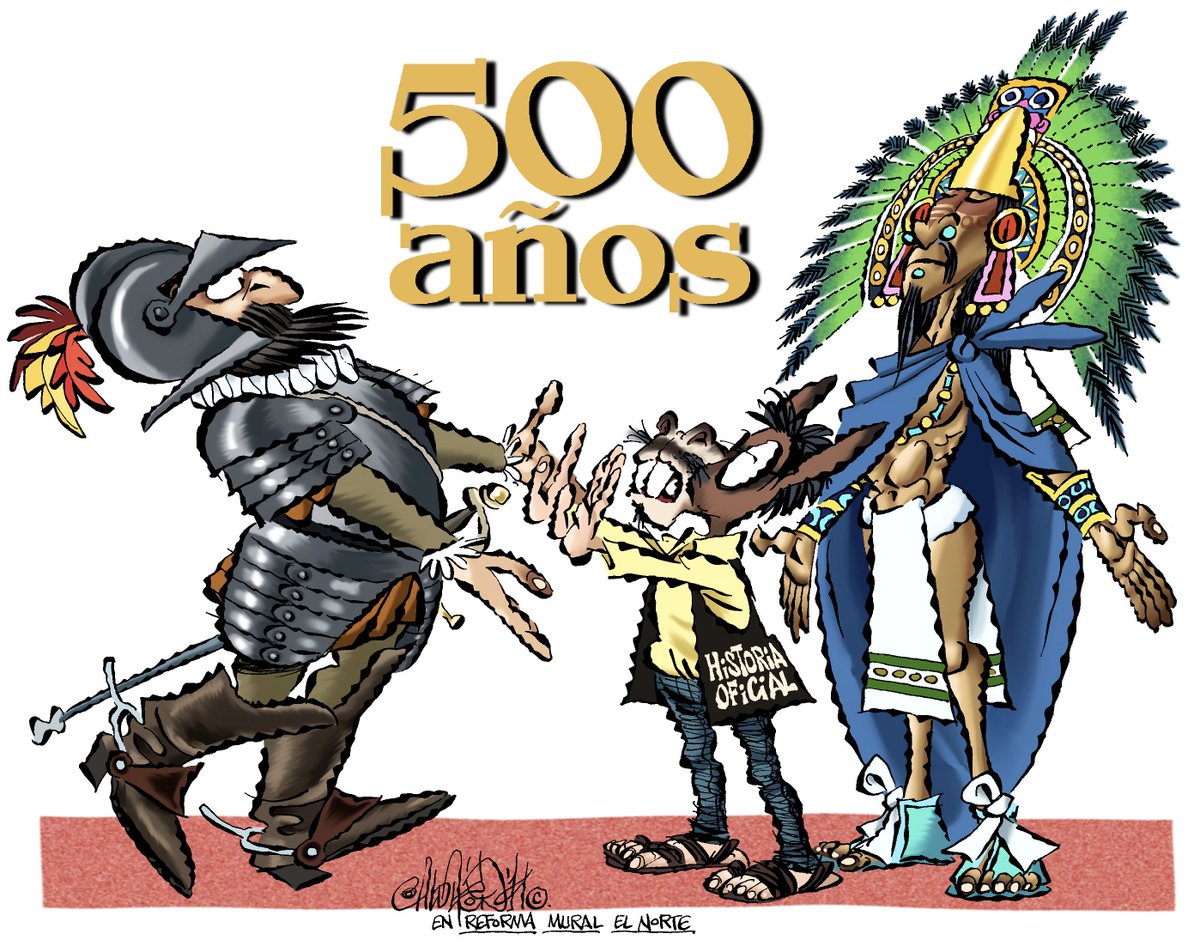 '...y aquellos grandes señores que iban con el Montezuma detuvieron el brazo a Cortés, que no le abrazase porque lo tenían por menosprecio'.
Medio milenio después siguen impidiendo el abrazo de nuestraidentidad, por menosprecio.