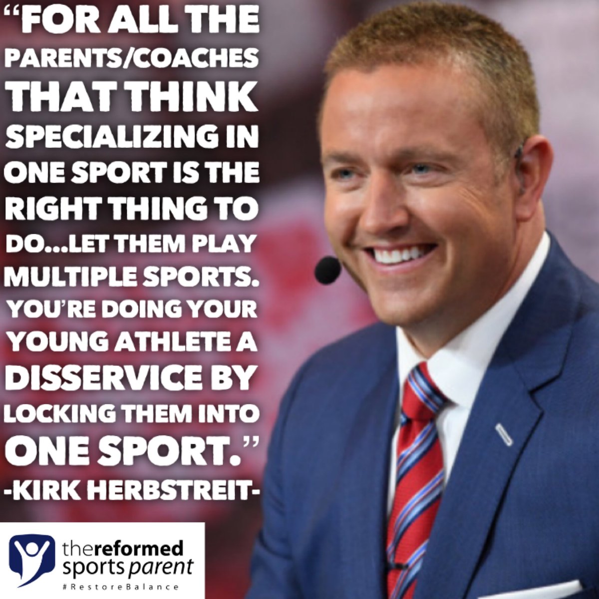 ReformedSptProj's tweet image. 🏈 College Gameday host- @KirkHerbstreit - w/ his thoughts on #specialization.
#YouthSports #MultipleSports
#TheReformedSportsParent
#RestoreBalance