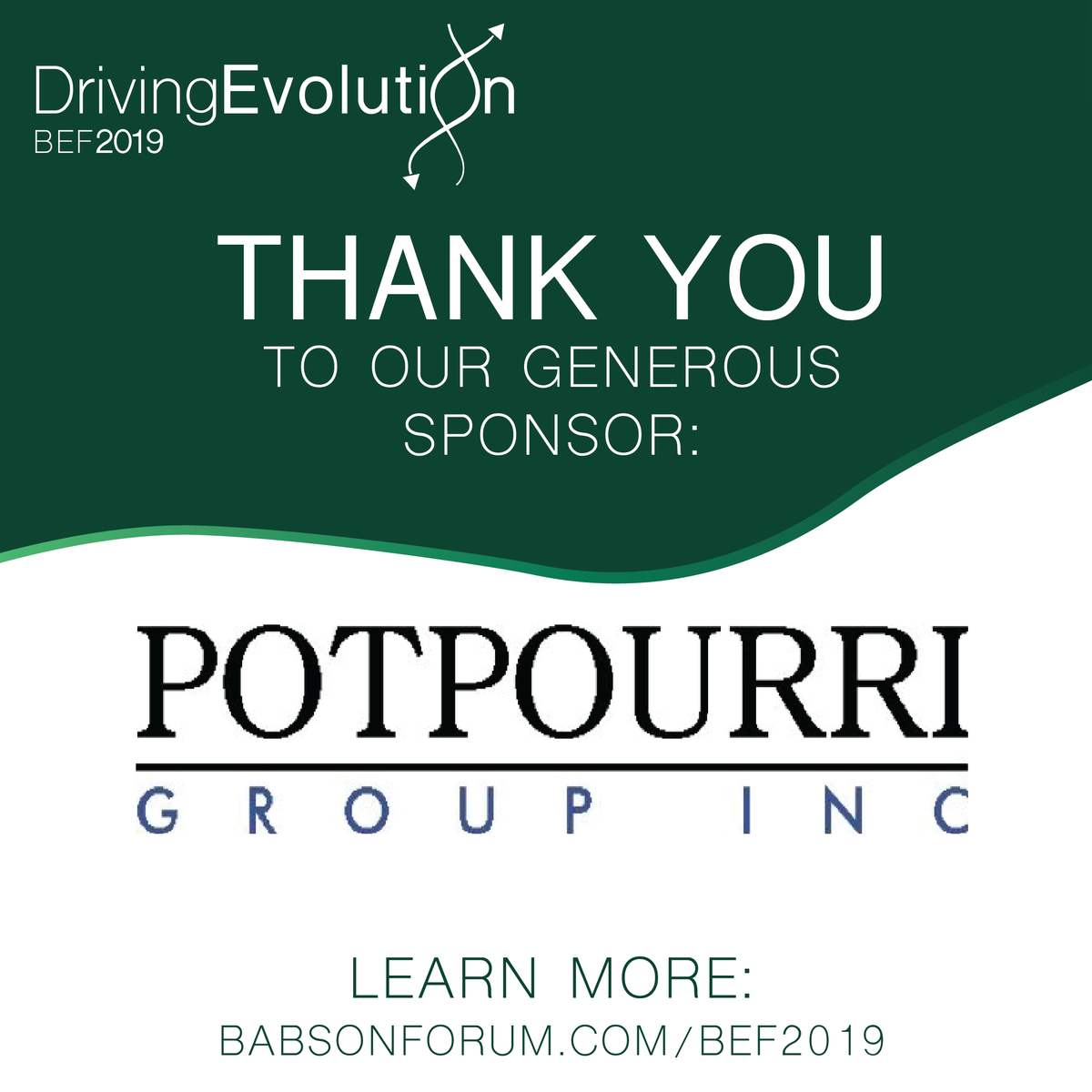 BabsonForum's tweet photo. We thank our sponsor Potpourri Group Inc. for making #BEF2019 possible! https://t.co/nxXAG61RqM