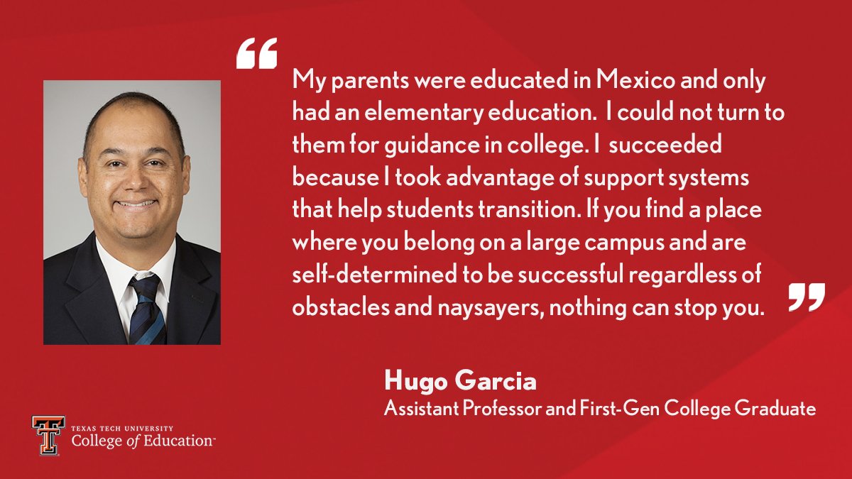 Hugo Garcia is an assistant professor of higher education research and a first-gen college graduate.

#CelebrateFirstGen #TTUFirstGen