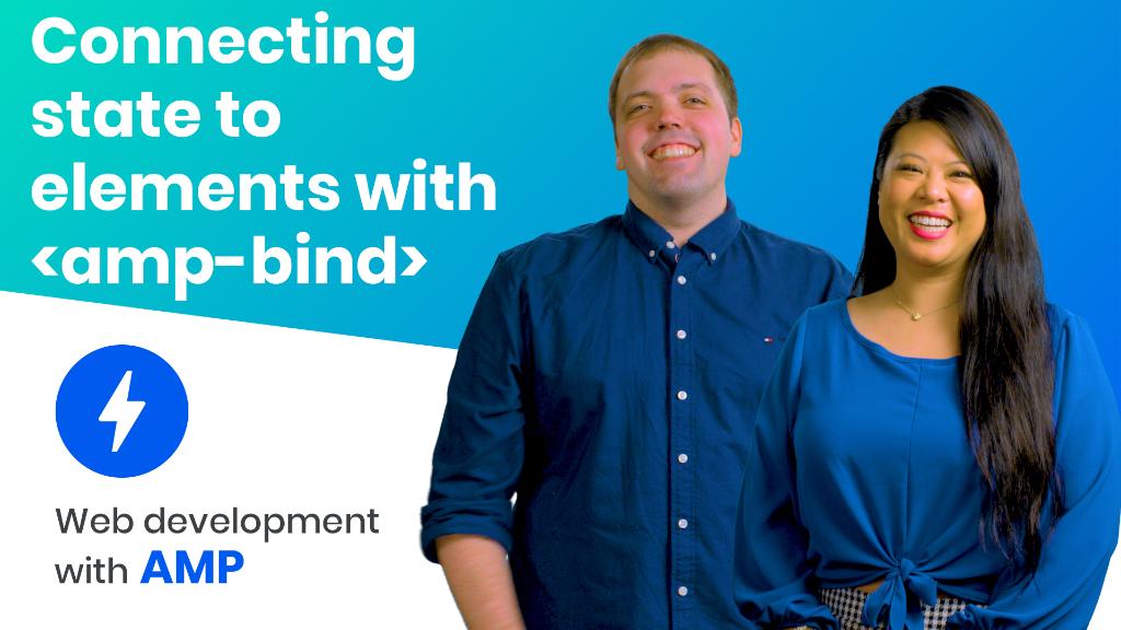 Connecting state to elements with <amp-bind>