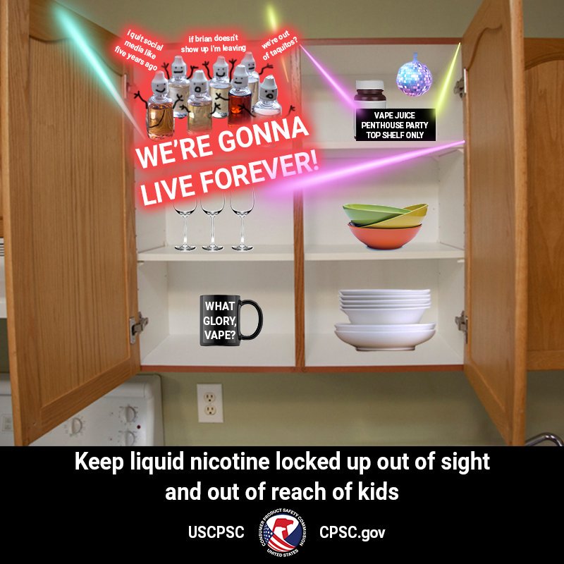 Keep liquid nicotine locked up out of sight and out of reach of kids.