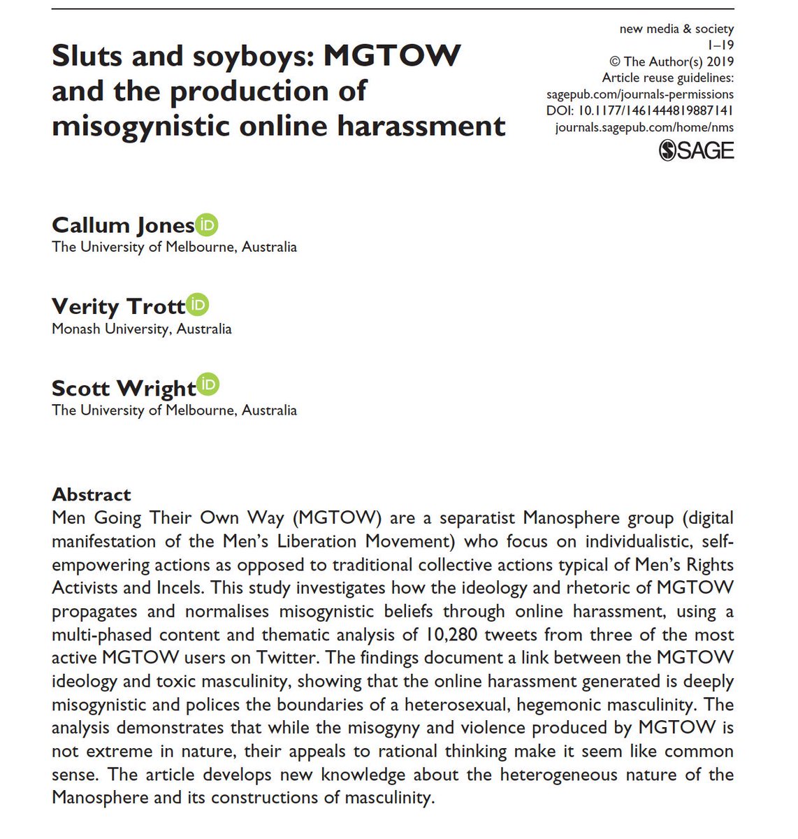 Dr Michael Flood (@MichaelGLFlood) on Twitter photo 2019-11-09 02:34:37 Sluts and soyboys: New research on Men Going Their Own Way (MGTOW) online, based on analysis of 10,000+ tweets, documents their misogyny (women-hating and sexism), online harassment, and policing of the boundaries of traditional heterosexual masculinity. journals.sagepub.com/doi/full/10.11… Sluts and soyboys: New research on Men Going Their Own Way (MGTOW) online, based on analysis of 10,000+ tweets, documents their misogyny (women-hating and sexism), online harassment, and policing of the boundaries of traditional heterosexual masculinity. journals.sagepub.com/doi/full/10.11…