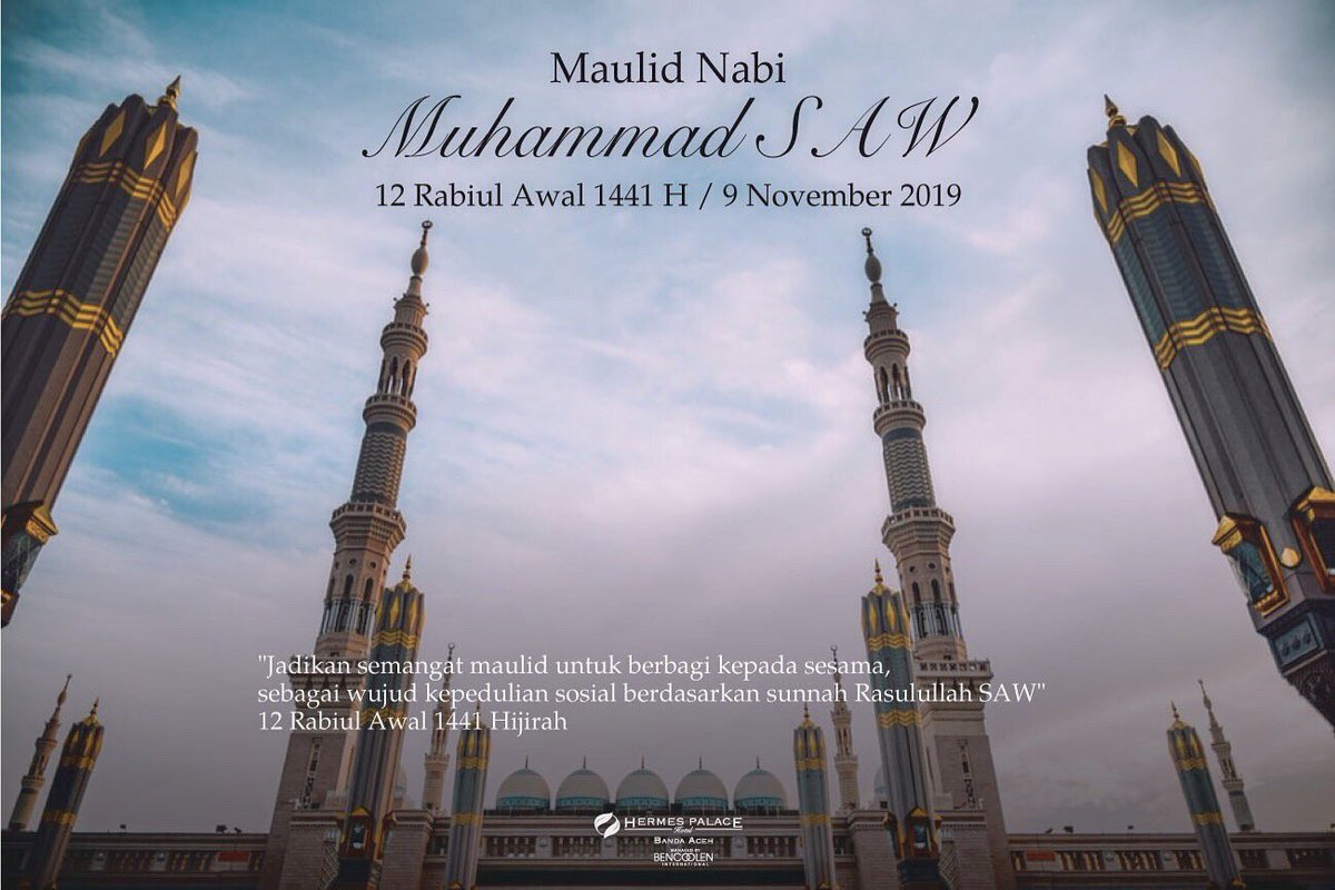hermesaceh's tweet image. Maulid Nabi Muhammad SAW 12 Rabiul Awal 1441 H / 9 November 2019
&quot;Jadikan semangat maulid untuk berbagi kepada sesama, sebagai wujud kepedulian sosial berdasarkan sunnah Rasulullah SAW&quot; 12 Rabiul Awal 1441 Hijirah #maulidnabimuhammadsaw #muhammadsaw #islamic #hermespalacehotel