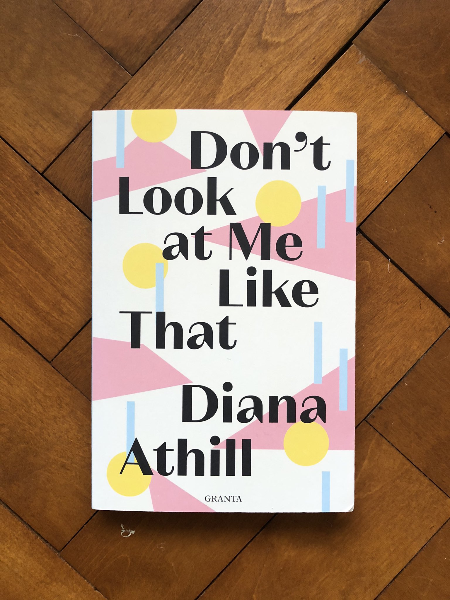 John Self on X: Move over boys, there's a lady in pastel colours in town!  Diana Athill's 1967 novel Don't Look At Me Like That joins the Granta  Editions list next month.