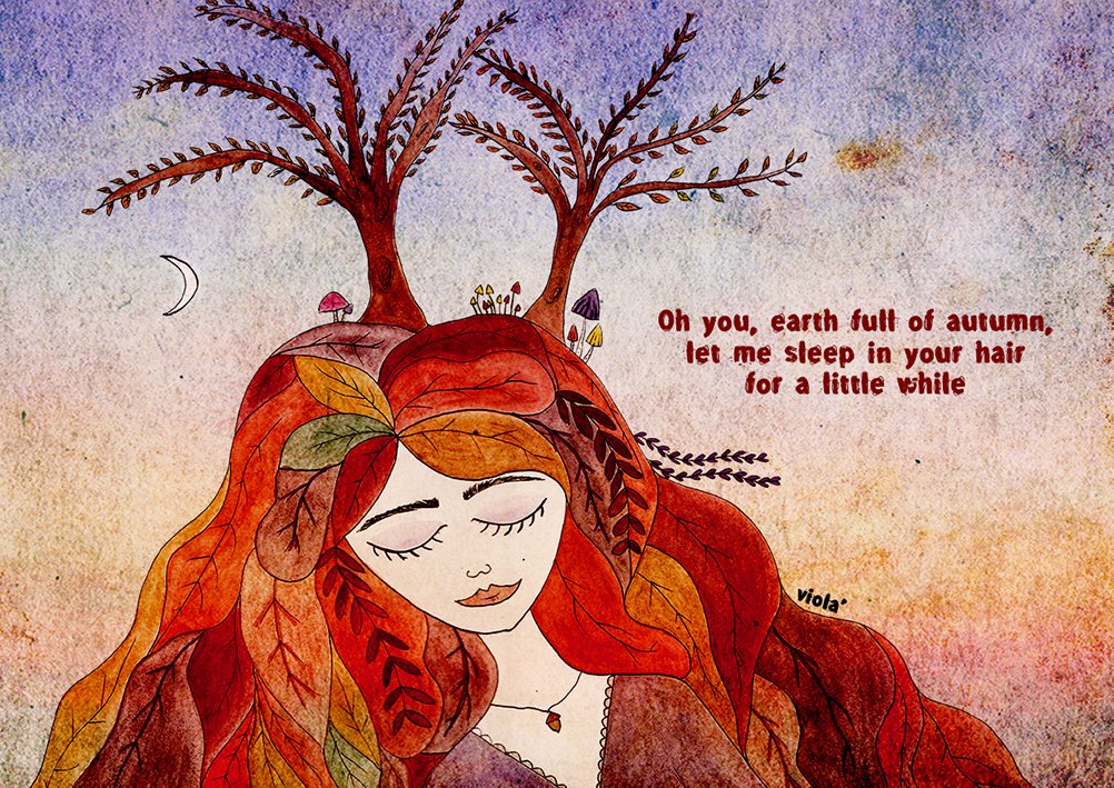 nadinefeghaly's tweet photo. {Oh you, earth full of autumn,
let me sleep in your hair
for a little while}

#violaillustrations #autumnart #illustration #art #artwork #visualpoetry #haiku #Pachamama #naturewoman #wildwoman #divinefeminine #feministart #earthwoman #whimsicalart https://t.co/RhPu8IZUy7