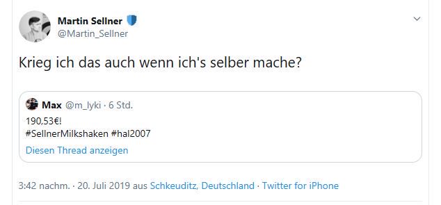 Der Hashtag  #sellnermilkshaken wurde sogar von Sellner selbst als das, was es ist verstanden: Ein humoristischer Akt (screenshot).6/x