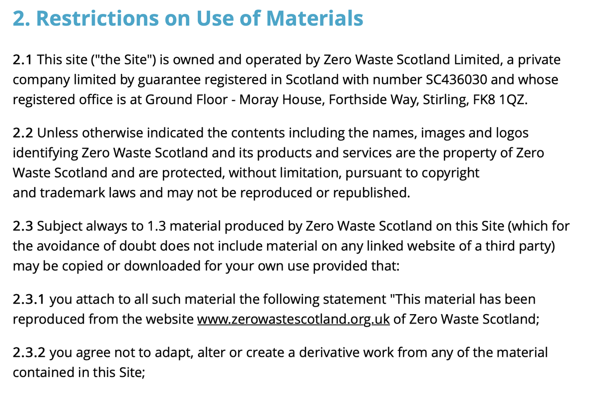 watty62's tweet photo. Trying to work out licensing of content (and data) from Recycle for Scotland.
It appears to be run by @ZeroWasteScot who are funded by Scots Govt and ERDF.
Despite that the terms on the ZWS site are draconian.
#ctc17
1/2 https://t.co/a5AwC74ZNr