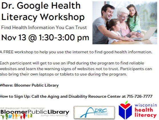 Bloomer_Pub_Lib's tweet photo. Mark your calendar Dr. Google Health Literacy Workshop at the #BloomerLibrary
Nov 13 @ 1:30-3:00 pm
A FREE workshop use provided iPad or bring in your own laptops or tablets to use during the program.
How to Sign Up: Call the Aging and Disability Resource Center at 715-726-7777 https://t.co/p1bL5brilS