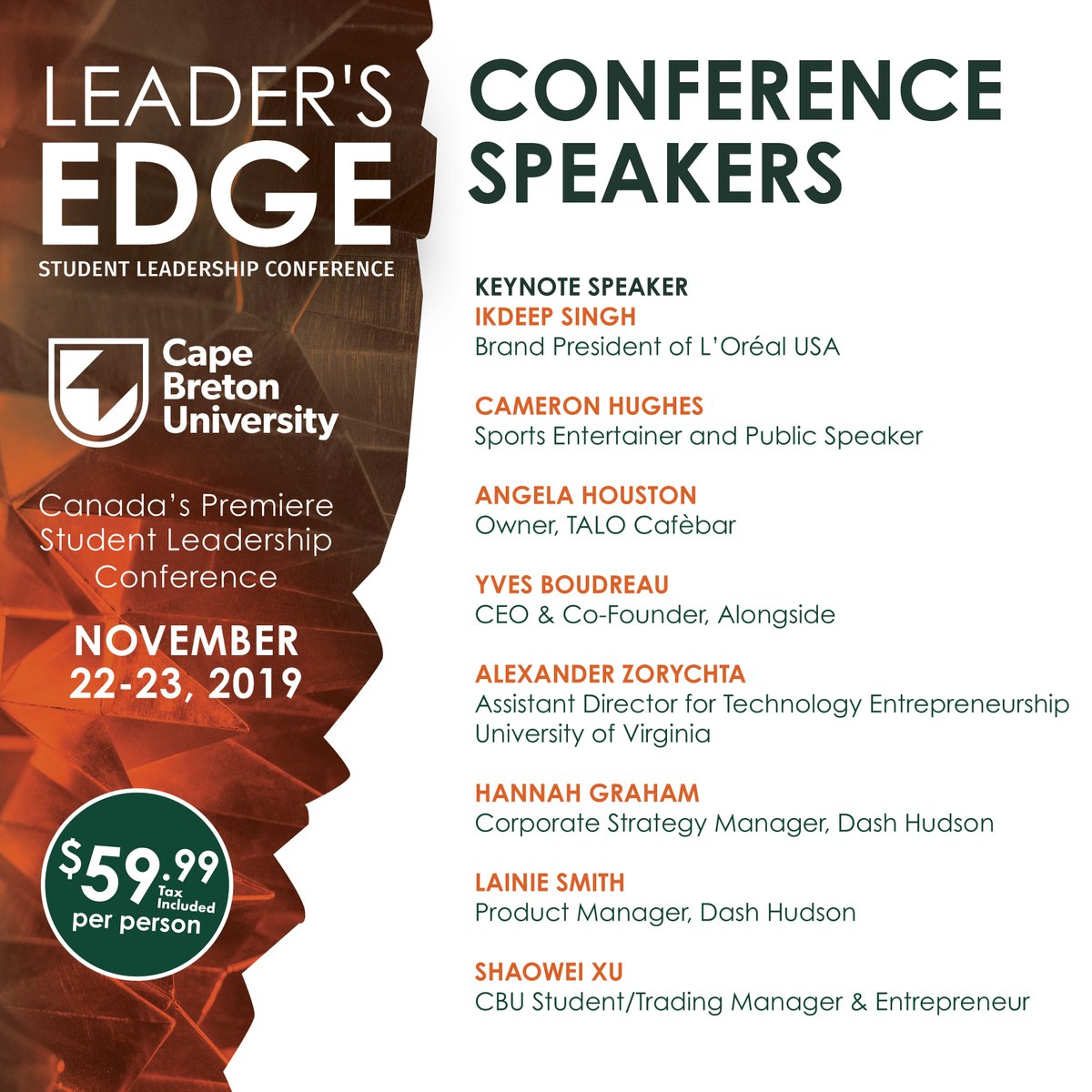 Have you heard about CBU's upcoming conference, Leader’s Edge? 

It's Canada’s premiere student leadership conference and promises to engage and inspire students to prepare them for an ever-evolving workforce. 

Check out the speakers!

Register today at cbuleadersedge.ca