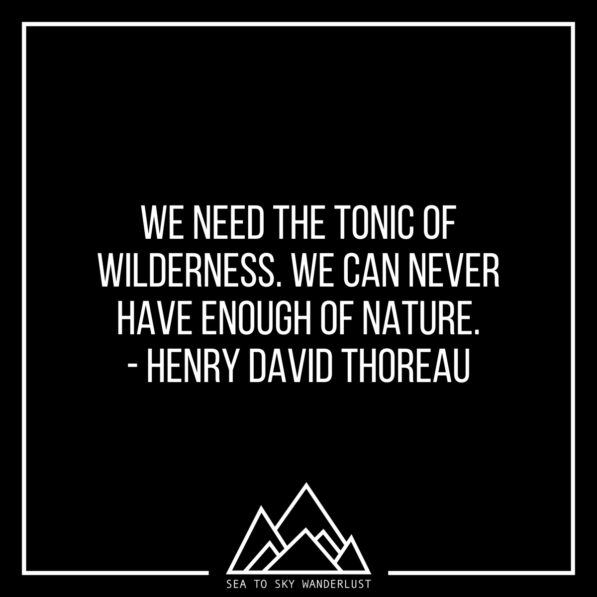 Raise your hand if you can never get enough of nature either? 🙋

#NatureQuotes #HenryDavidThoreau #Wilderness #GetOutStayOut #ExploreMore