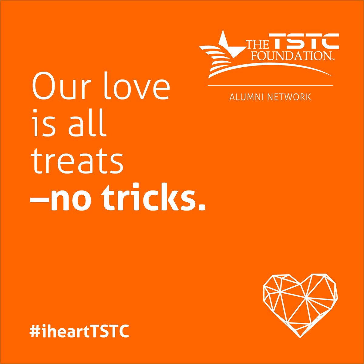 TSTCAlumni's tweet image. TSTC Alumni: OUR LOVE IS ALL
TREATS- NO TRICKS! 🎃🍭❤️

Rekindle your relationship with
#TSTC by going online at:
tstc.edu/rekindlealumni