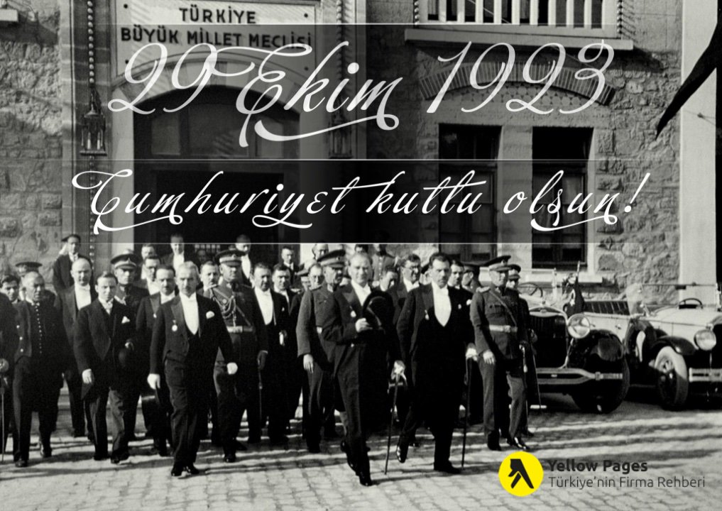 29 Ekim 1923 - Cumhuriyet kutlu olsun!

#yellowpagesturkiye #dataworks