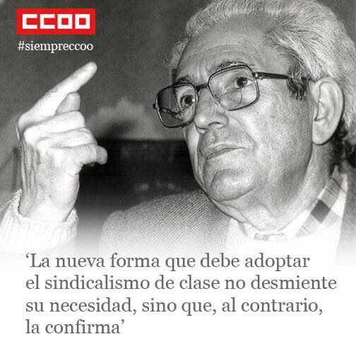 UnaiSordo's tweet photo. 9 años del fallecimiento de #MarcelinoCamacho 
Cofundador y 1er secretario general de @CCOO
figura clave en la conquista de la democracia. 

📖 “Toda su vida será un trabajador que considera que el mundo no está bien hecho. Es decir, que no está hecho a la medida de los débiles" https://t.co/AJRm5VbOwd