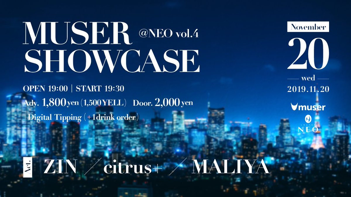 MUSER_link's tweet photo. Next Show!!!!

11.20 Wed.
MUSER SHOWCASE＠NEO vol.4

Act
ZIN
citrusplus
MALIYA

Ticket : 1,500YELL(¥1,800)
+ digital tipping

渋谷の夜にバッチリなアーバンでブラックなオシャレミュージックが楽しめる一晩🙌🙌

🎫はこちらから⇒https://t.co/MKSA9WLD8t https://t.co/GVVC3I21cA